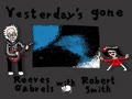 Reeves Gabrels with Robert Smith with Nobita Robert - Yesterday's gone